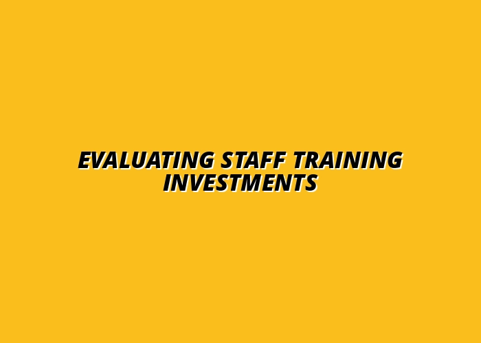 The Cost-Benefit Analysis of Investing in Ongoing Staff Training for Commercial Cleaning Services